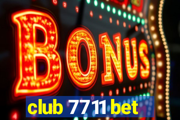 club 7711 bet